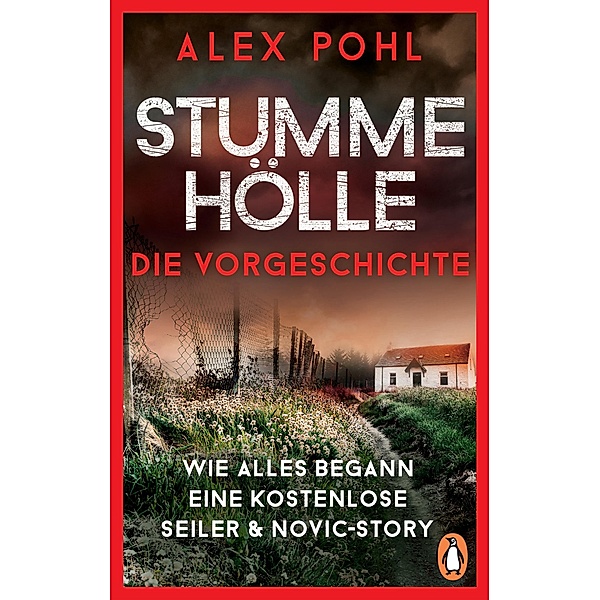 Stumme Hölle - Wie alles begann - Eine kostenlose Seiler & Novic-Story, Alex Pohl