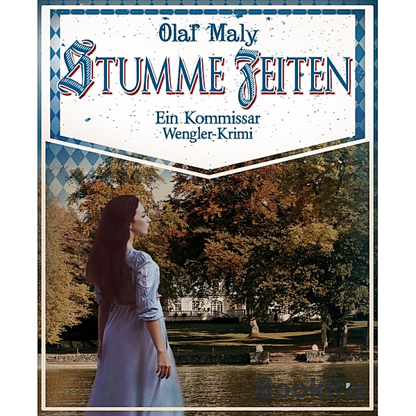 Stumme Zeiten / Kommissar Wengler Bd.10, Olaf Maly