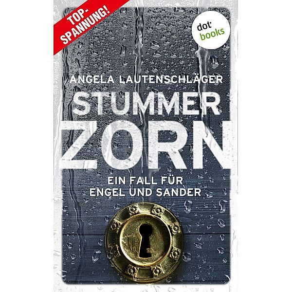 Stummer Zorn / Ein Fall für Engel und Sander Bd.7, Angela Lautenschläger