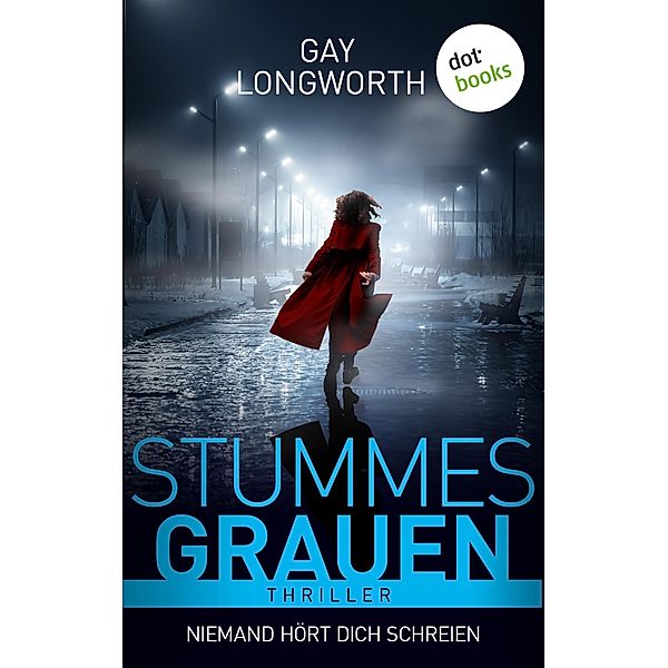 Stummes Grauen - Niemand hört dich schreien, Gay Longworth