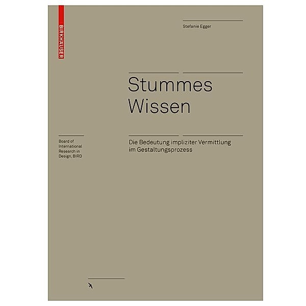 Stummes Wissen / Board of International Research in Design, Stefanie Egger