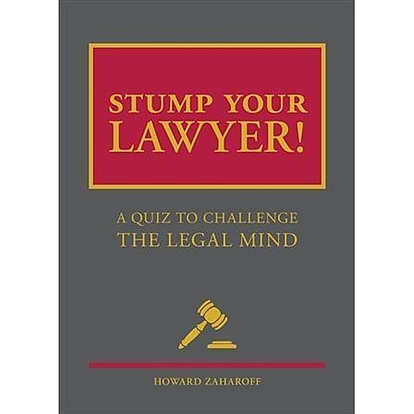 Stump Your Lawyer, Howard Zaharoff