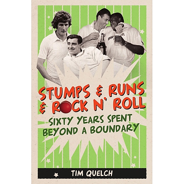 Stumps & Runs & Rock 'n' Roll, Tim Quelch