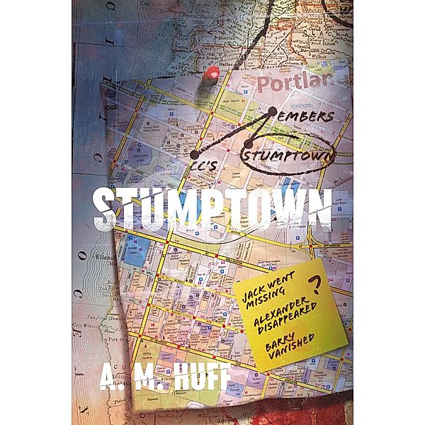 Stumptown, A. M. Huff