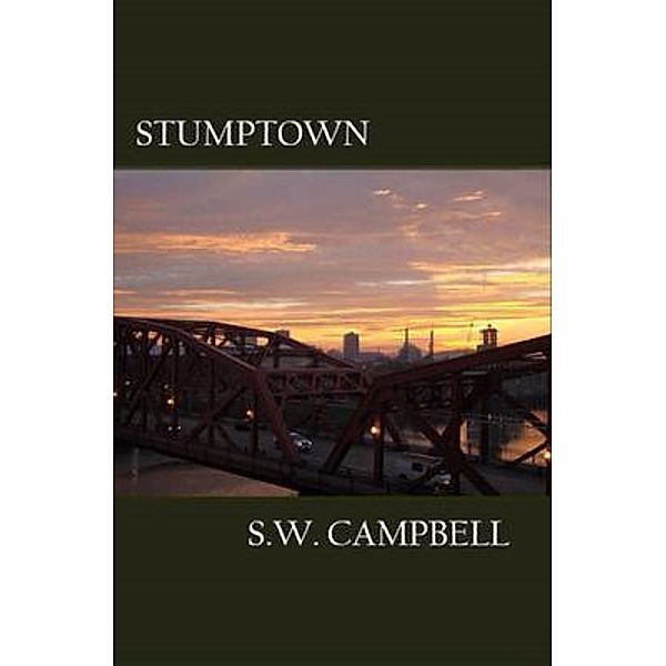 Stumptown / Shawn Campbell, S. W. Campbell