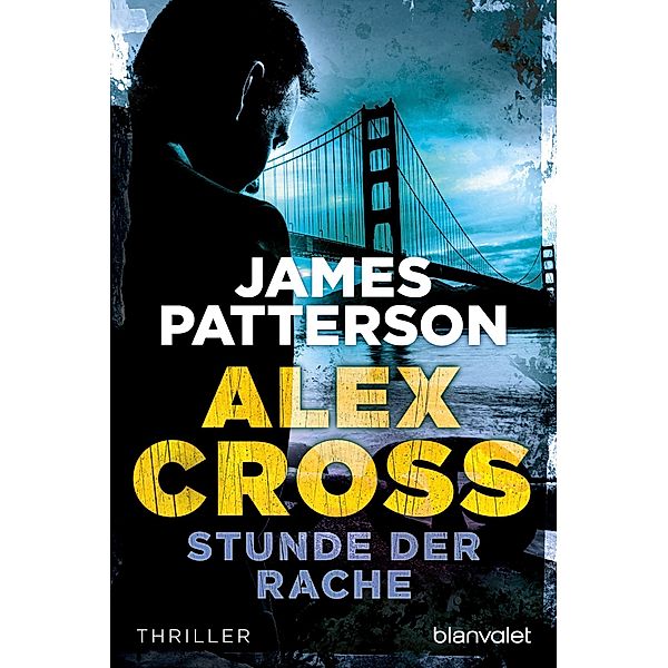 Stunde der Rache / Alex Cross Bd.7, James Patterson