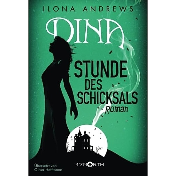 Stunde des Schicksals / Dina Bd.3, Ilona Andrews
