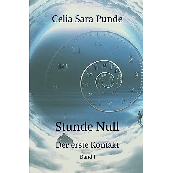 Stunde Null / Stunde Null Band 1, Celia Sara Punde