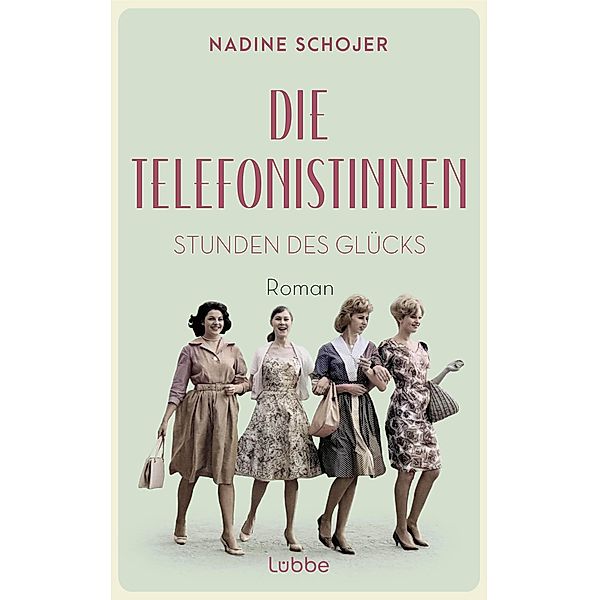 Stunden des Glücks / Die Telefonistinnen Bd.1, Nadine Schojer