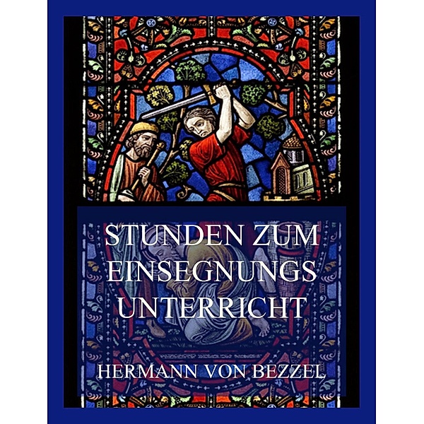 Stunden zum Einsegnungsunterricht, Hermann von Bezzel