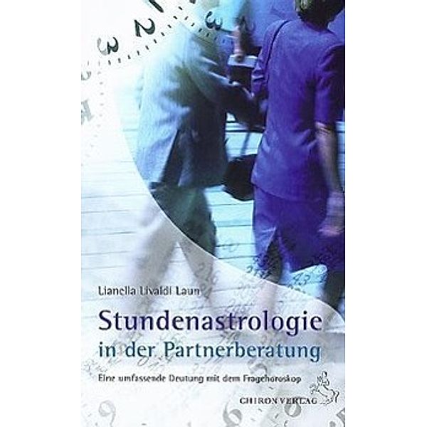 Stundenastrologie in der Partnerberatung, Lianella L. Laun