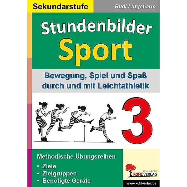 Stundenbilder Sport für die Sekundarstufe - Band 3, Rudi Lütgeharm