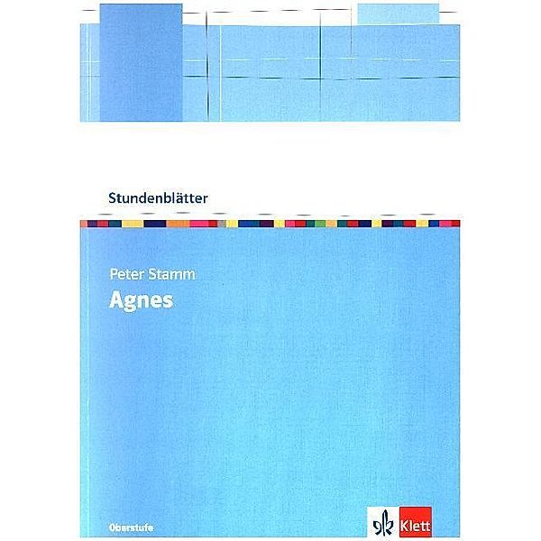 Stundenblätter Deutsch / Peter Stamm Agnes, Peter Stamm