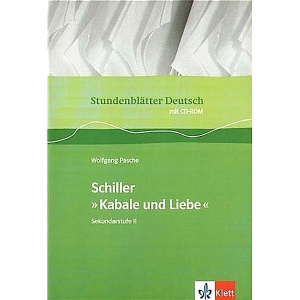 Stundenblätter Deutsch / Schiller Kabale und Liebe, Wolfgang Pasche