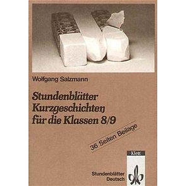 Stundenblätter Kurzgeschichten für die Klassen 8/9, Wolfgang Salzmann