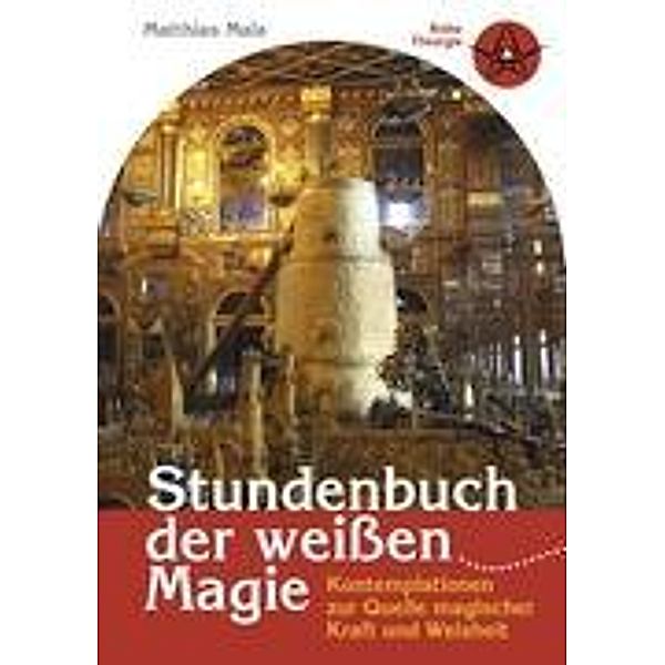 Stundenbuch der weißen Magie, Matthias Mala