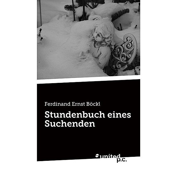 Stundenbuch eines Suchenden, Ferdinand Ernst Böckl