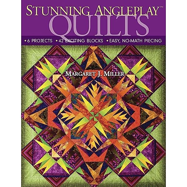 Stunning AnglePlay Quilts, Margaret J. Miller