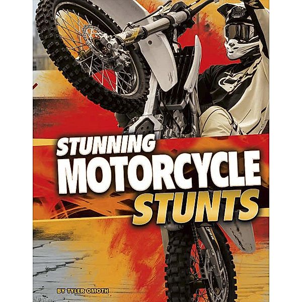 Stunning Motorcycle Stunts, Tyler Omoth