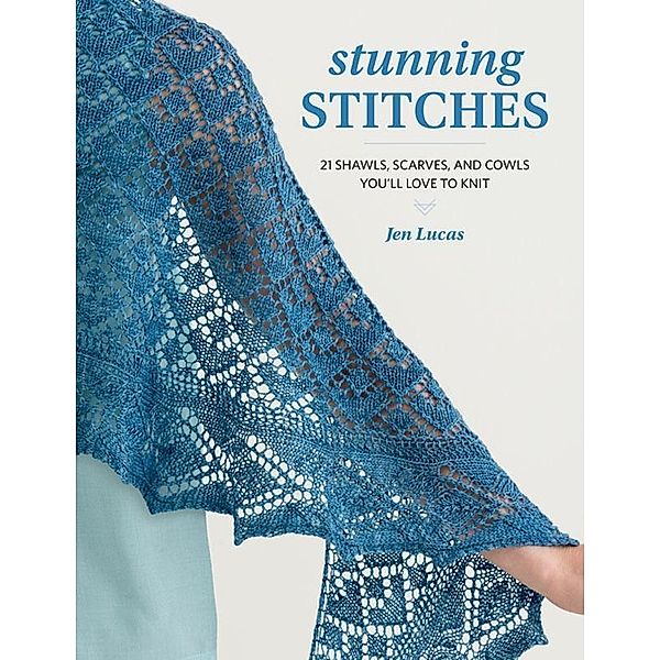 Stunning Stitches / Martingale, Jen Lucas