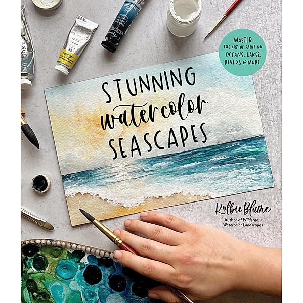 Stunning Watercolor Seascapes, Kolbie Blume