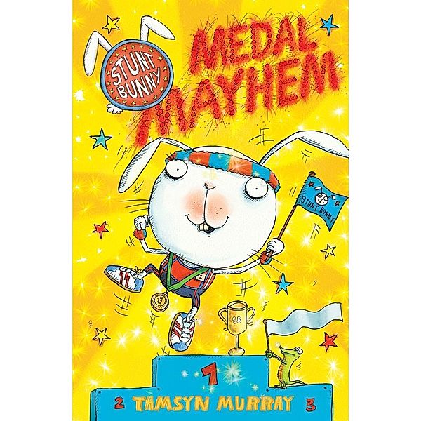 Stunt Bunny: Medal Mayhem, Tamsyn Murray