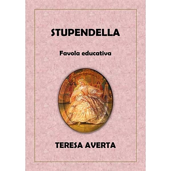 Stupendella, Teresa Averta