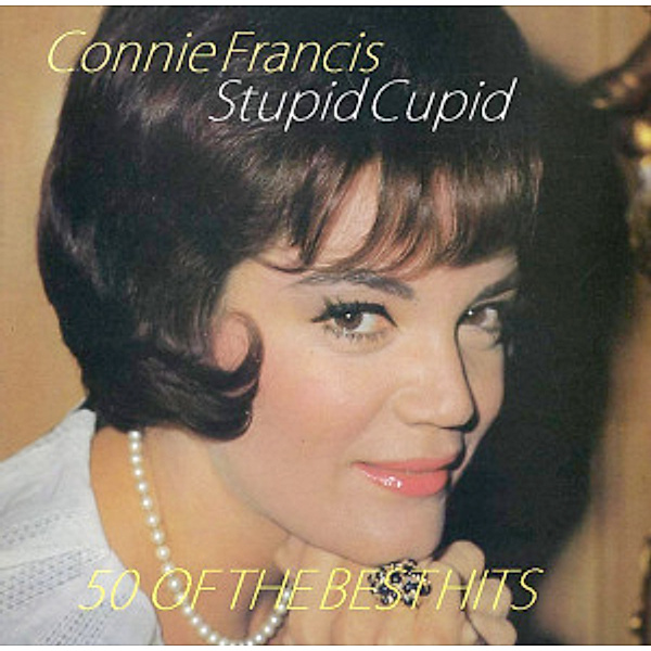 Stupid Cupid-50 Of The Best Hits, Connie Francis