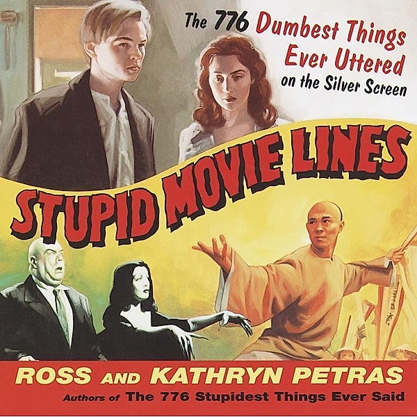 Stupid Movie Lines, Kathryn Petras, Ross Petras