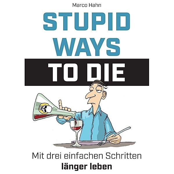 Stupid ways to die, Marco Hahn