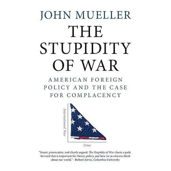 Stupidity of War, John Mueller