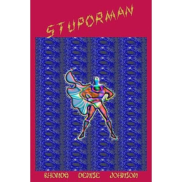 Stuporman to the Rescue: A Short Story (Bedtime Stories, #7) / Bedtime Stories, Rhonda Denise Johnson