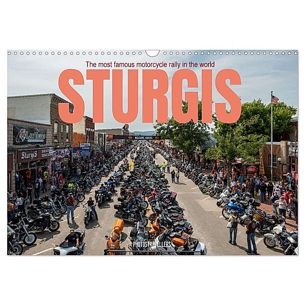 Sturgis - The most famous motorcycle rally in the world (Wall Calendar 2025 DIN A3 landscape), CALVENDO 12 Month Wall Calendar, Calvendo, Photostravellers