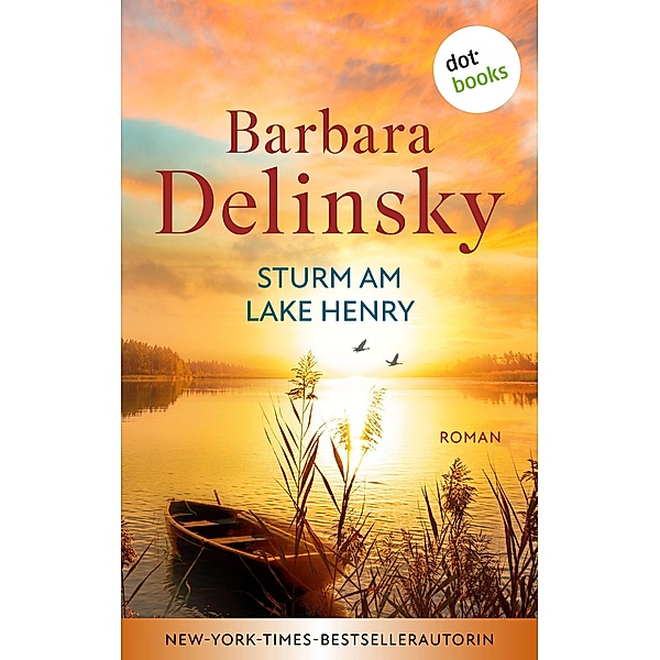 Sturm am Lake Henry / Die Blake-Schwestern Bd.1, Barbara Delinsky