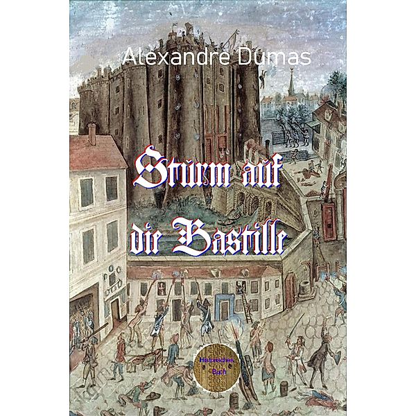 Sturm auf die Bastille, Alexandre Dumas