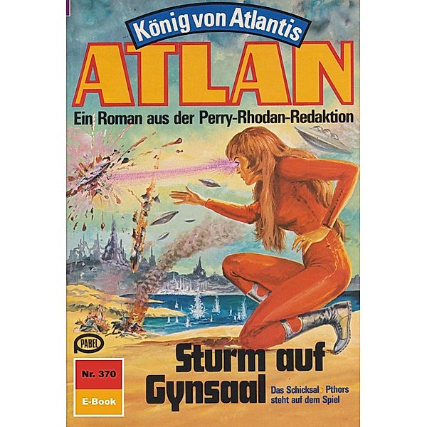 Sturm auf Gynsaal (Heftroman) / Perry Rhodan - Atlan-Zyklus König von Atlantis (Teil 2) Bd.370, Horst Hoffmann