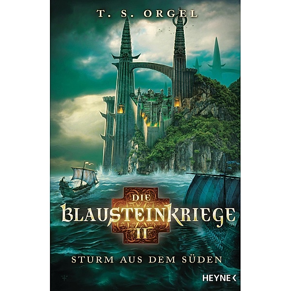 Sturm aus dem Süden / Die Blausteinkriege Bd.2, T. S. Orgel