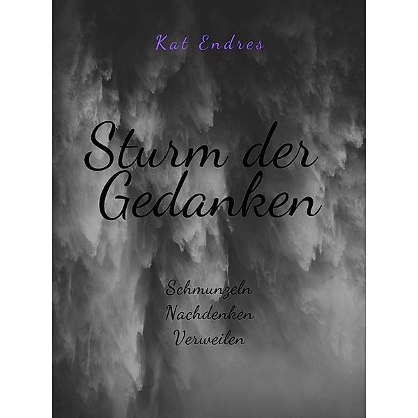 Sturm der Gedanken, Kat Endres