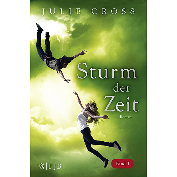 Sturm der Zeit / Zeitreise Trilogie Bd.3, Julie Cross