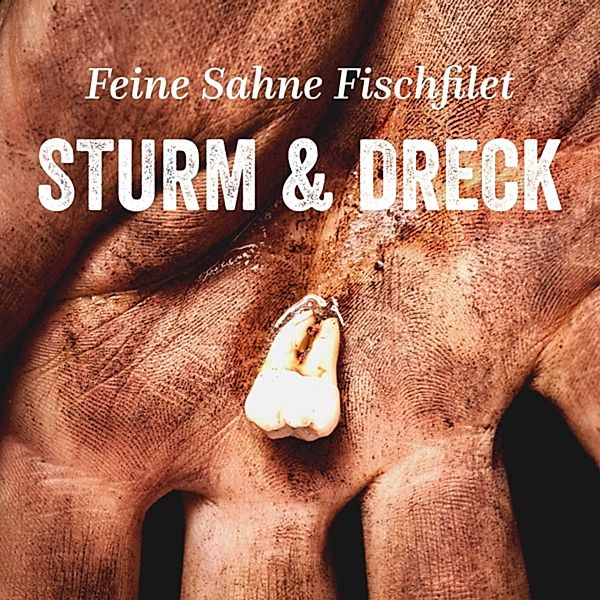 Sturm & Dreck, Feine Sahne Fischfilet