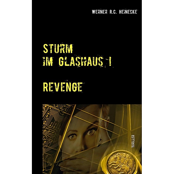 Sturm im Glashaus, Werner R. C. Heinecke