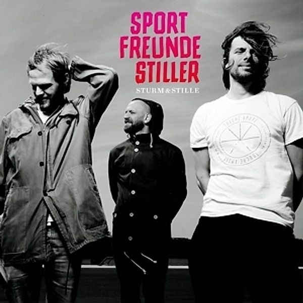 Sturm & Stille (Limited Digipack + 3 Bonustracks), Sportfreunde Stiller