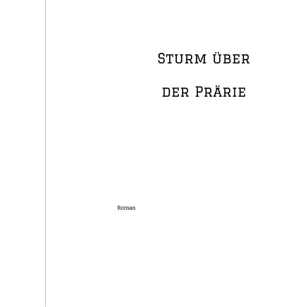 Sturm über der Prärie, Jens Holger Fidelak