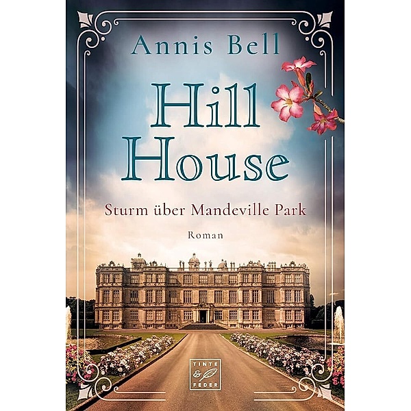 Sturm über Mandeville Park / Hill House-Trilogie Bd.2, Annis Bell