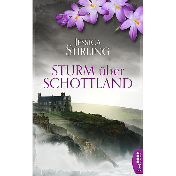 Sturm über Schottland / Die Patterson-Schwestern Bd.1, Jessica Stirling