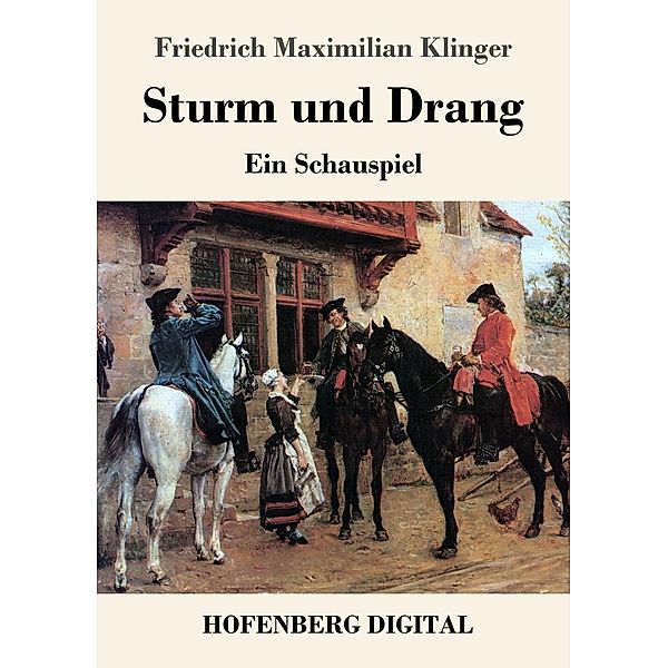 Sturm und Drang, Friedrich Maximilian Klinger