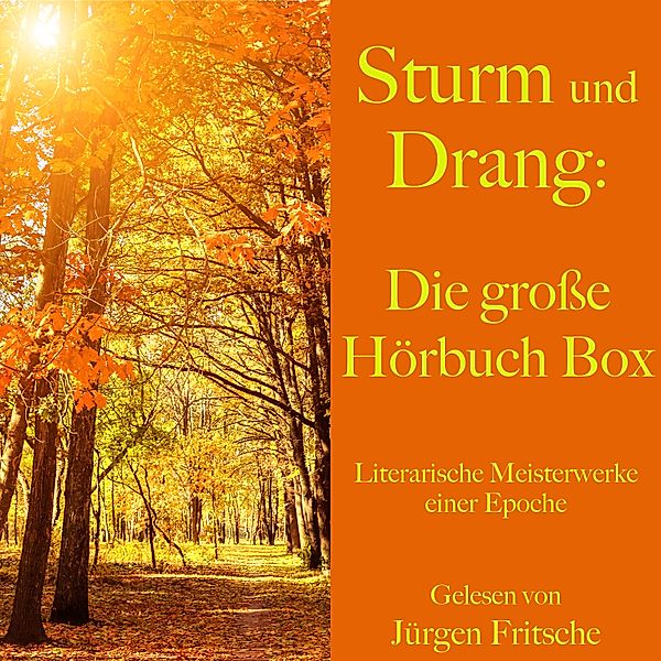 Sturm und Drang: Die grosse Hörbuch Box, Friedrich Schiller, Johann Wolfgang von Goethe