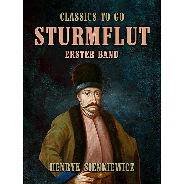 Sturmflut  Erster Band, Henryk Sienkiewicz