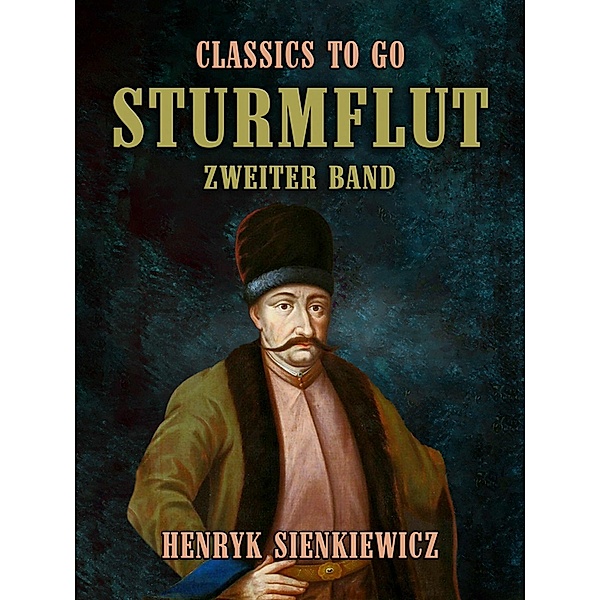 Sturmflut  Zweiter Band, Henryk Sienkiewicz