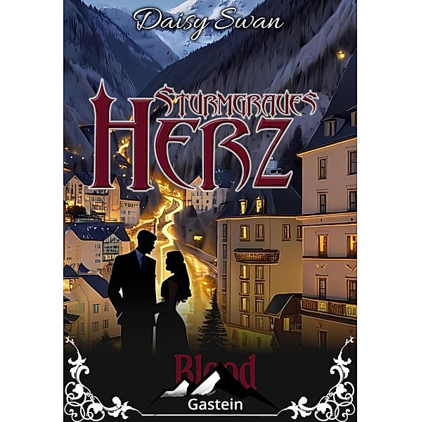 Sturmgraues Herz / Blood Gastein Bd.1, Daisy Swan